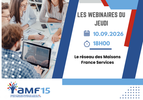 REPLAY - WEBINAIRE DU JEUDI : LE RESEAU DES MAISONS FRANCE SERVICES